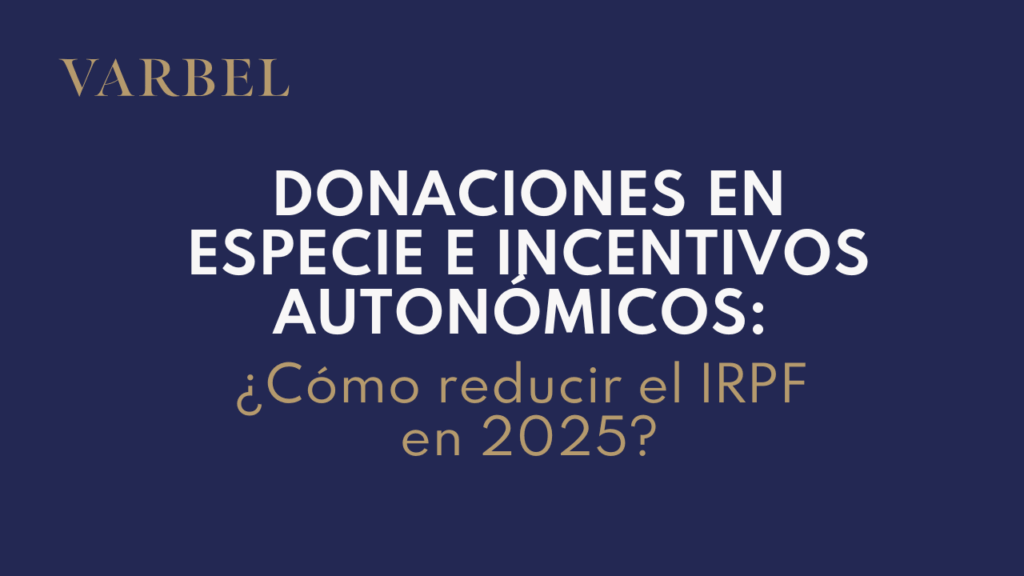 Donaciones en especie e incentivos autonómicos: cómo reducir el IRPF en 2025