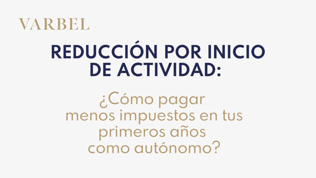 ¿Cómo pagar menos impuestos en tus primeros años como autónomo?