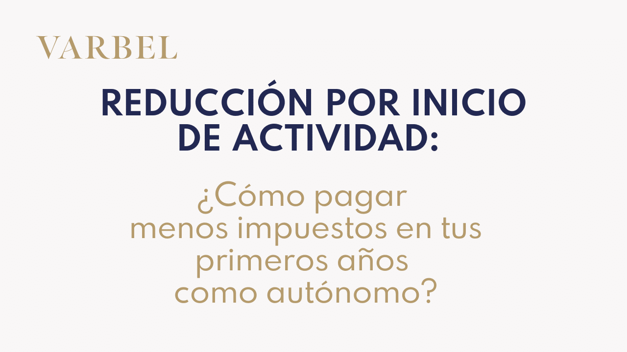 ¿Cómo pagar menos impuestos en tus primeros años como autónomo?