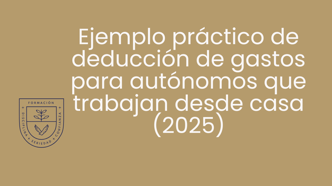 Ejemplo práctico de deducción de gastos para autónomos que trabajan desde casa (2025)