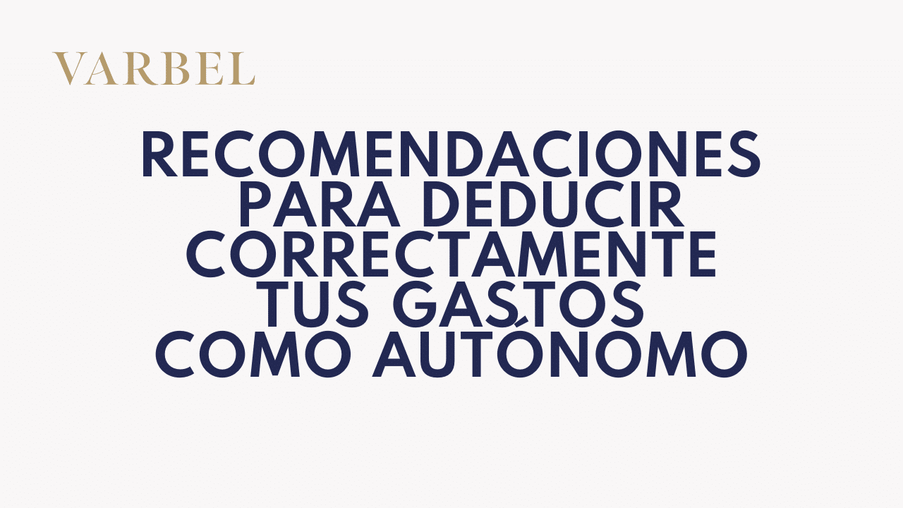 Recomendaciones para deducir correctamente tus gastos como autónomo